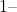 1–